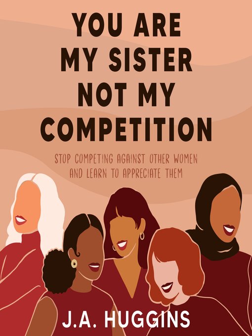 Title details for You Are My Sister Not My Competition by J.A. Huggins - Available